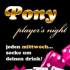 player's night Pony Regensburg